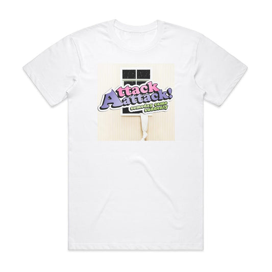 Attack Attack Someday Came Suddenly T-Shirt White