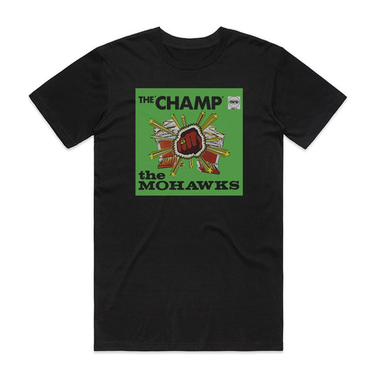 The Mohawks The Champ 1 T-Shirt Black