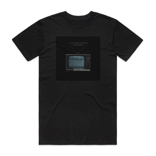 The JB Conspiracy This Machine T-Shirt Black