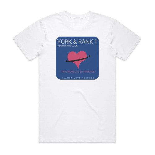 York This World Is So Amazing Album Cover T-Shirt White