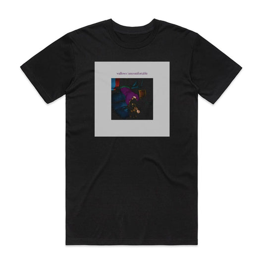 Wallows Uncomfortable T-Shirt Black