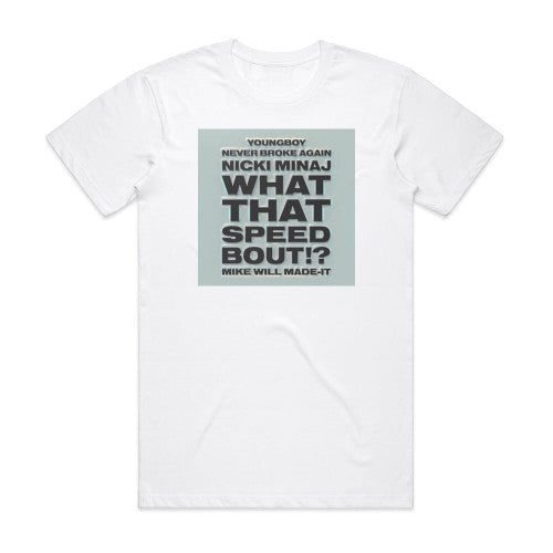 Youngboy Never Broke Again What That Speed Bout Album Cover T-Shirt White