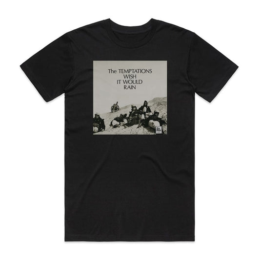 The Temptations Wish It Would Rain T-Shirt Black