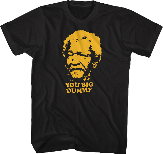 You Big Dummy Sanford and Son Shirt